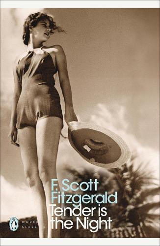 Tender is the Night - Penguin Modern Classics (Paperback)