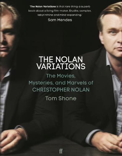 The Nolan Variations: The Movies, Mysteries, and Marvels of Christopher Nolan (Hardback)