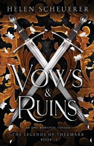 Vows & Ruins: An epic romantic fantasy - The Legends of Thezmarr 2 (Paperback)