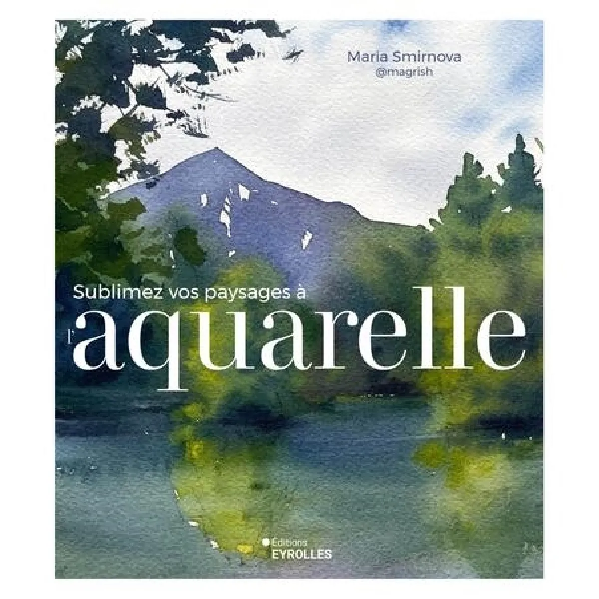 Sublimez vos paysages à l'aquarelle