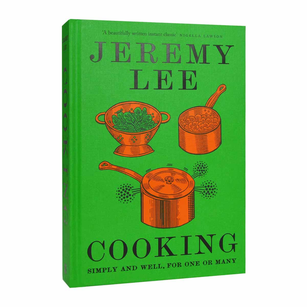 Cooking: Simply and Well, for One or Many (Hardback)