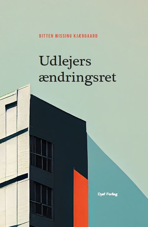 Udlejers Ændringsret - Bitten Wissing Kjærgaard - Bog
