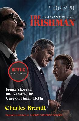 The Irishman: Originally published as I Heard You Paint Houses (Paperback)