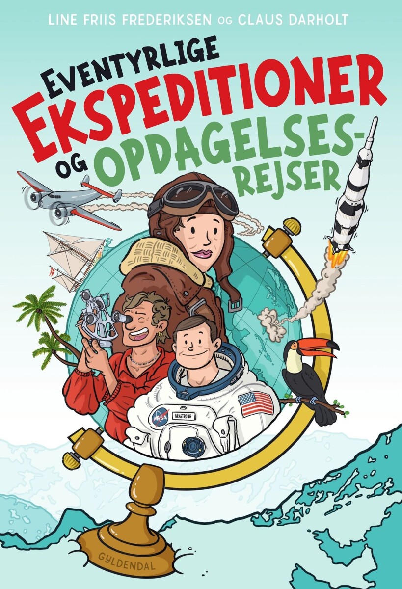 Eventyrlige Ekspeditioner Og Opdagelsesrejser - Line Friis Frederiksen - Bog