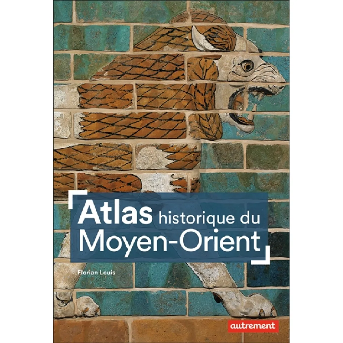 Atlas historique du Moyen-Orient