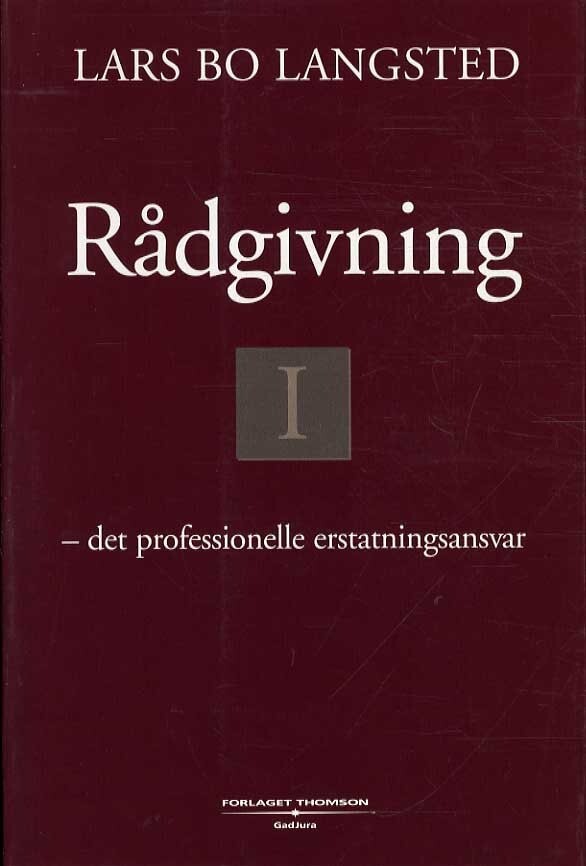 Rådgivning Det Professionelle Erstatningsansvar - Lars Bo Langsted - Bog