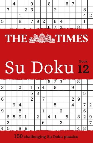 The Times Su Doku Book 12: 150 Challenging Puzzles from the Times - The Times Su Doku (Paperback)