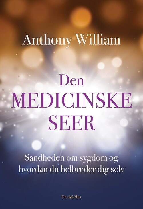 Den Medicinske Seer - Anthony William - Bog
