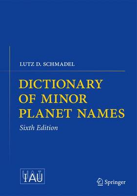 Dictionary of Minor Planet Names (Hardback)