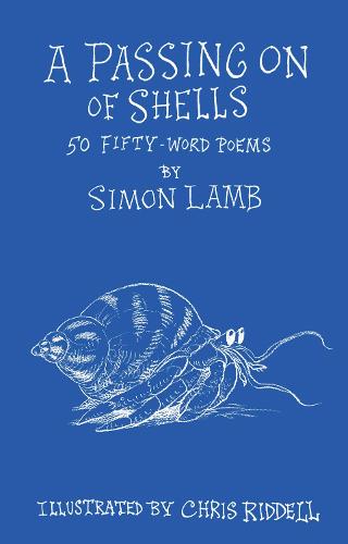 A Passing On of Shells: 50 Fifty-Word Poems (Hardback)
