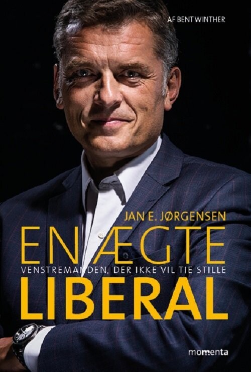 En Ægte Liberal - Jan E. Jørgensen - Bog