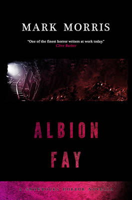 Albion Fay - Snowbooks Horror Novellas (Hardback)