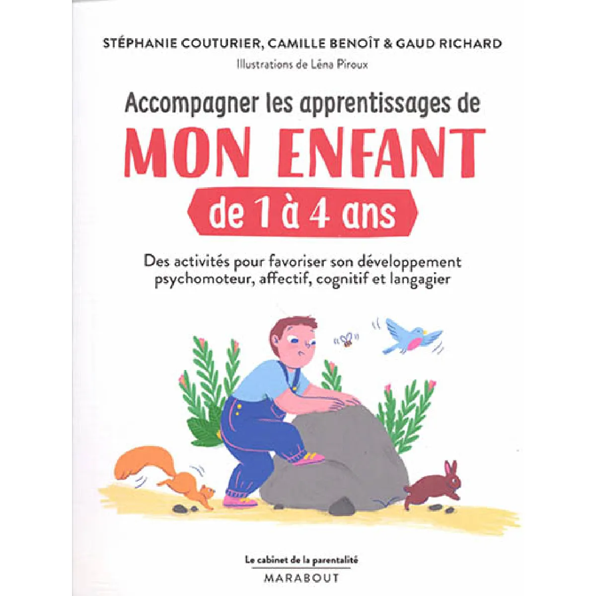 Accompagner les apprentissages de mon enfant de 1 à 4 ans : des activités pour favoriser son développement psychomoteur, affectif, cognitif et langagier · Occasion