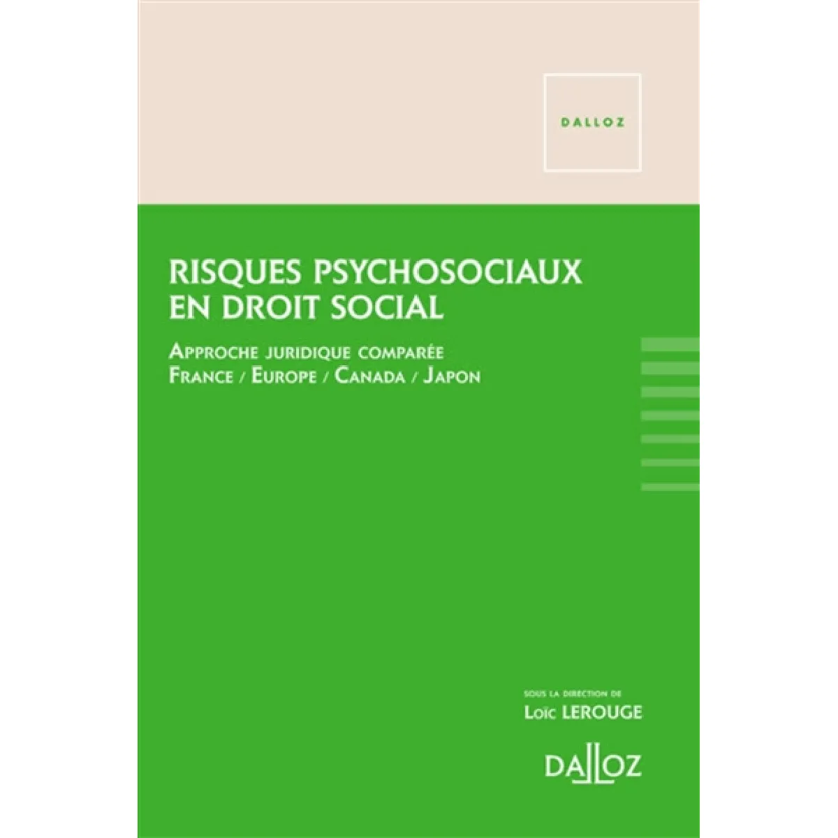 Risques psychosociaux en droit social : approche juridique comparée, France, Europe, Canada, Japon · Occasion