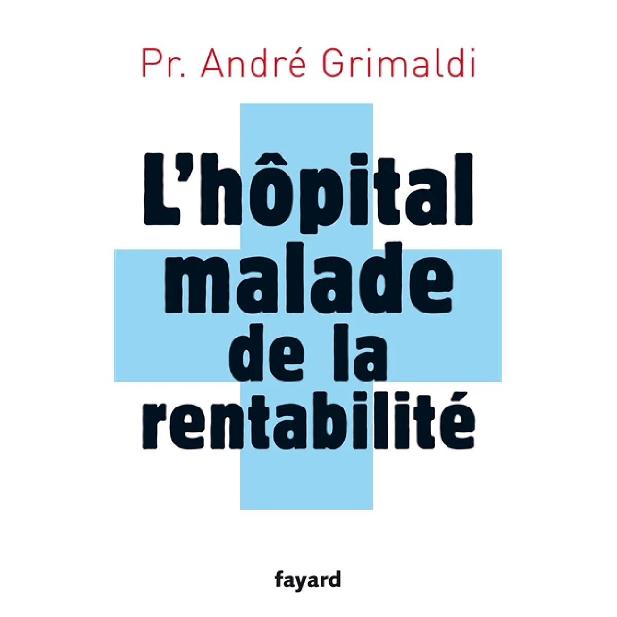 L'hôpital malade de la rentabilité · Occasion