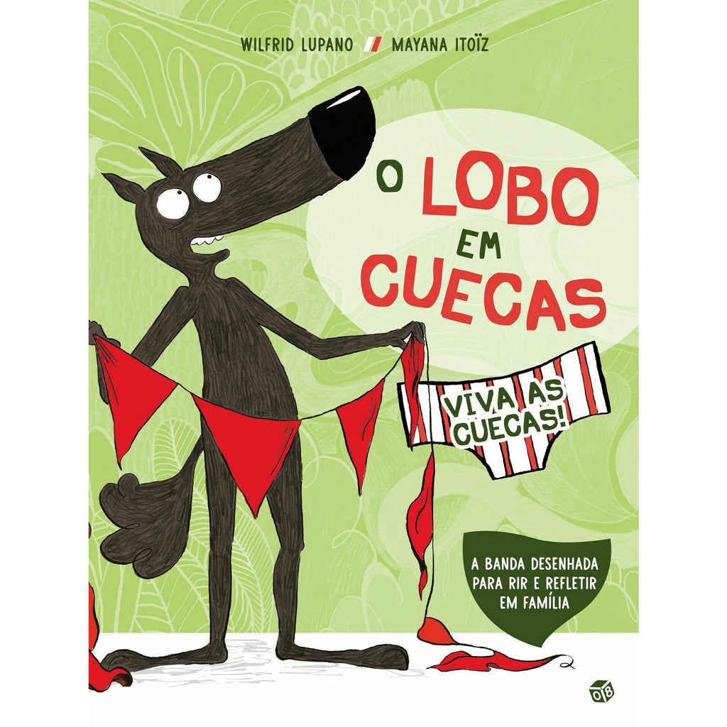 O Lobo em Cuecas - Viva as Cu de Wilfrid Lupano