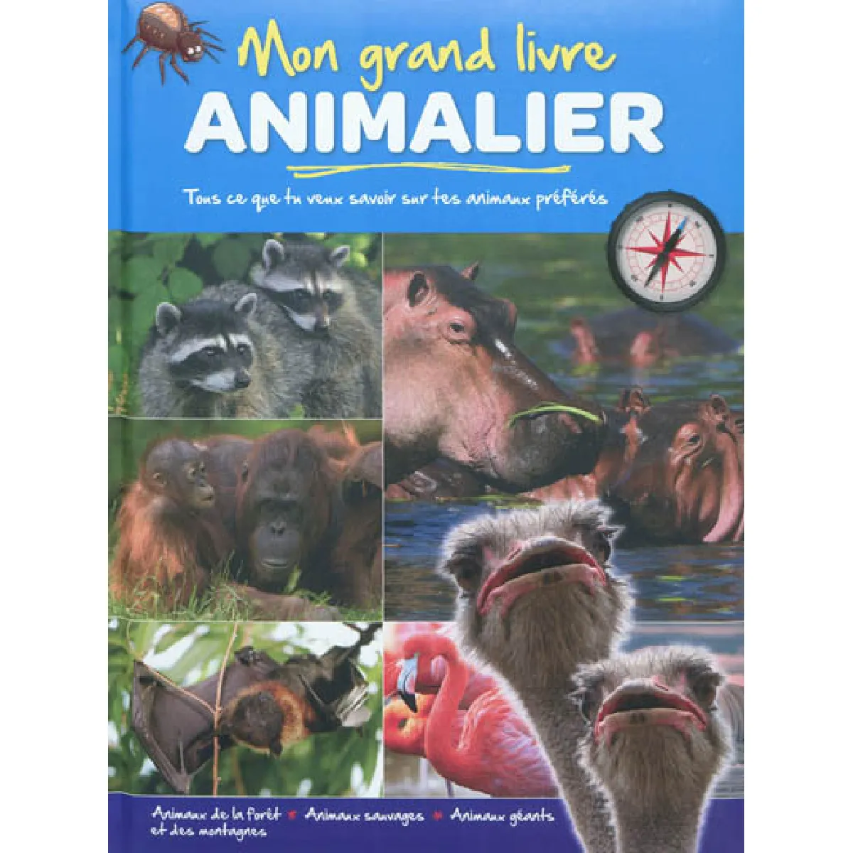 Mon grand livre animalier. Animaux de la forêt, animaux sauvages, animaux géants et des montagnes · Occasion