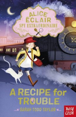 Alice éclair, Spy Extraordinaire! A Recipe for Trouble (Paperback)