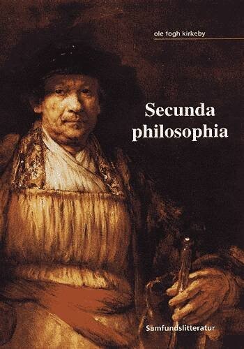 Secunda Philosophia - Ole Fogh Kirkeby - Bog