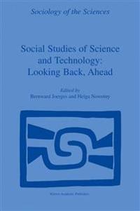 Social Studies of Science and Technology: Looking Back, Ahead