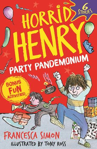 Horrid Henry: Party Pandemonium: 6 Stories plus bonus fun activities! - Horrid Henry (Paperback)