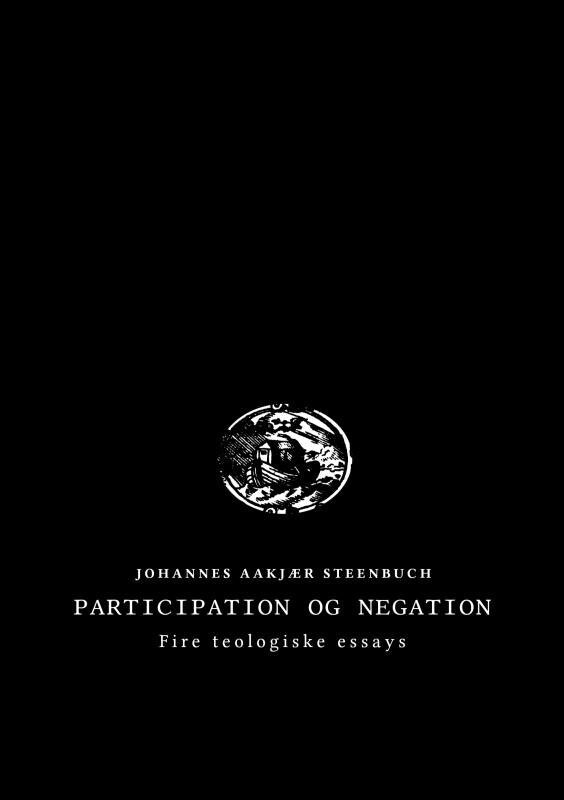 Participation Og Negation - Johannes Aakjær Steenbuch - Bog