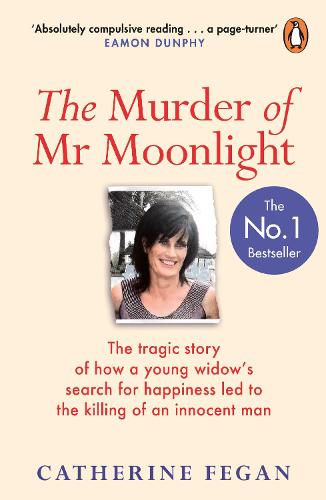 The Murder of Mr Moonlight: The tragic story of a young widow's search for happiness and the killing of an innocent man (Paperback)