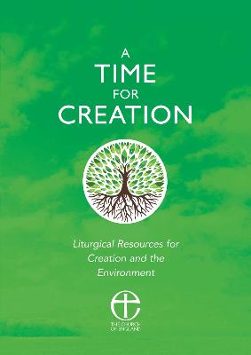 A Time for Creation: Liturgical resources for Creation and the Environment (Paperback)