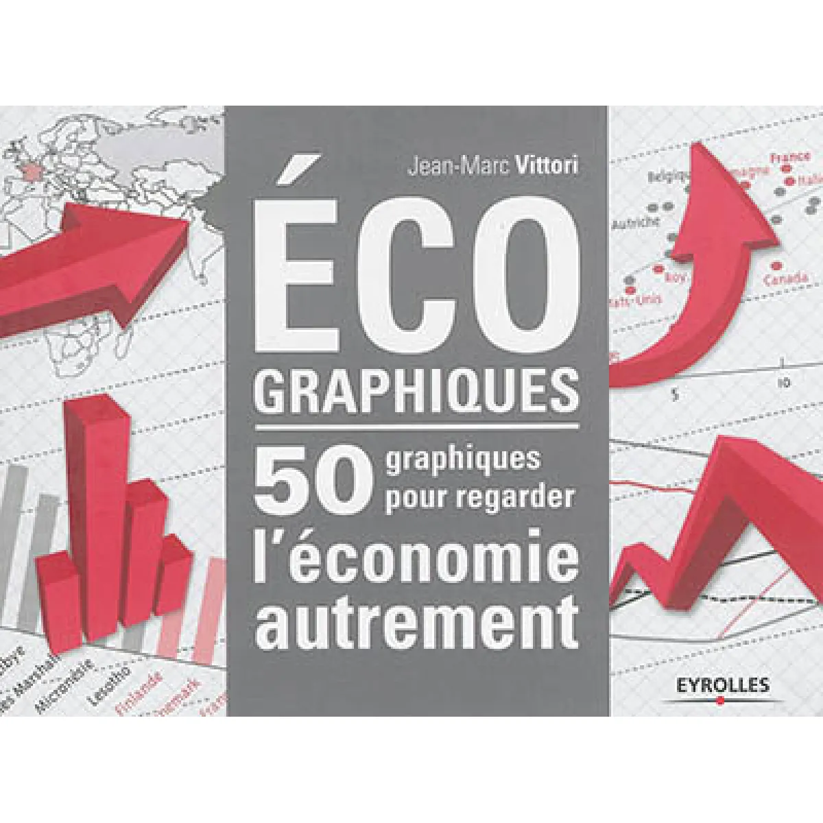 Ecographiques : 50 graphiques pour regarder l'économie autrement · Occasion