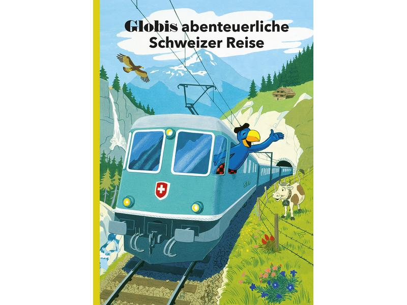 Globi Verlag Bilderbuch Globis abenteuerliche Schweizer Rei Kinderbuch