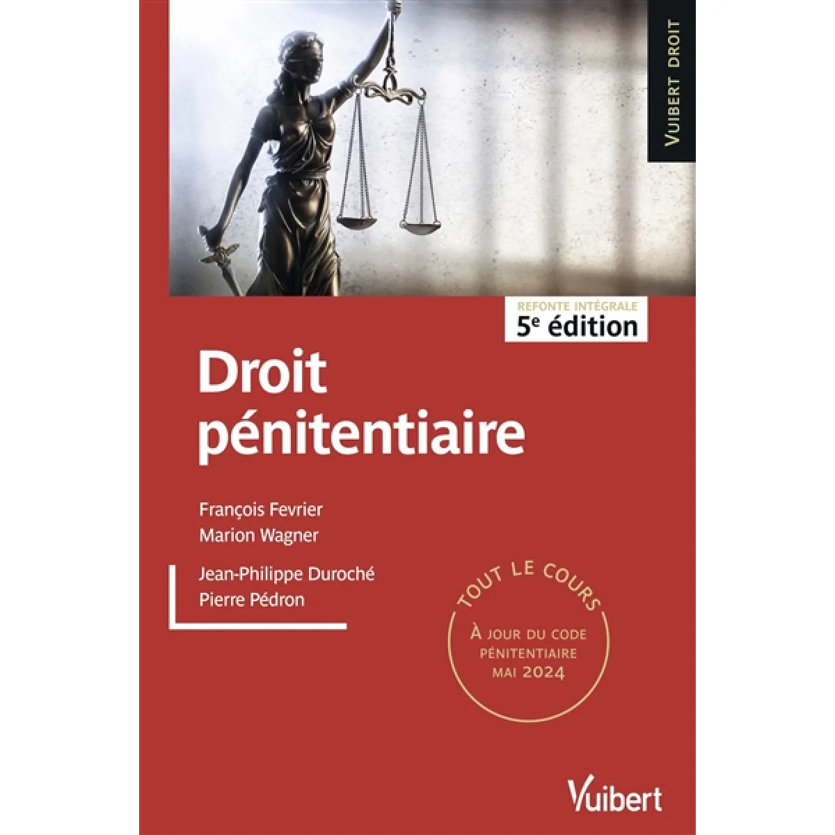 Droit pénitentiaire : tout le cours, à jour du Code pénitentiaire mai 2024