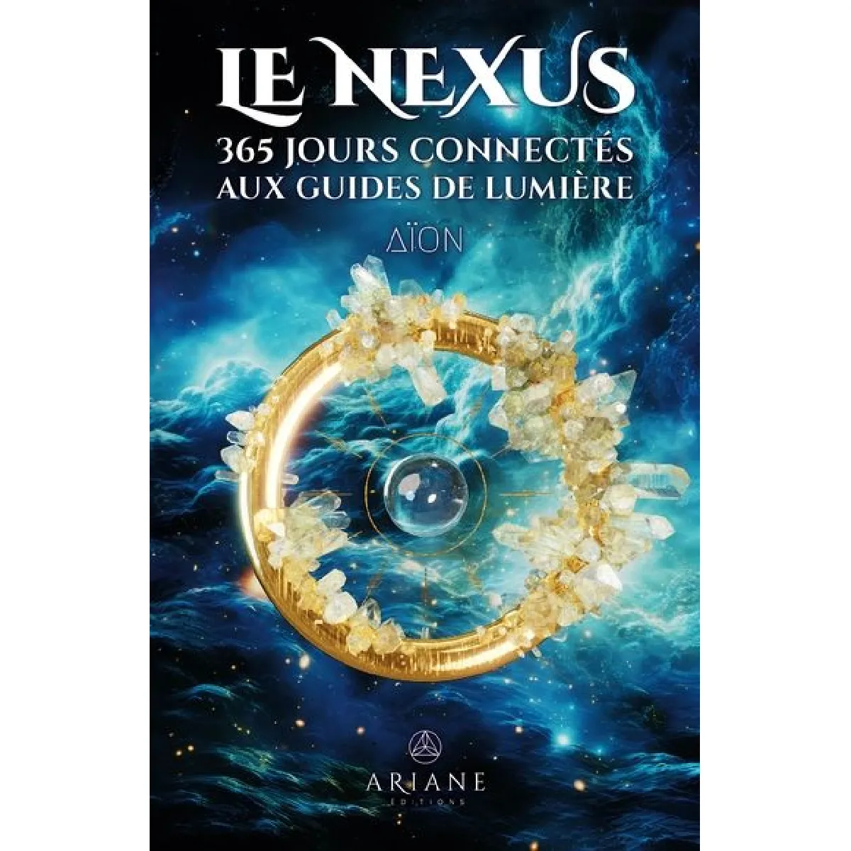 Le Nexus : 365 jours connectés aux guides de lumière · Occasion
