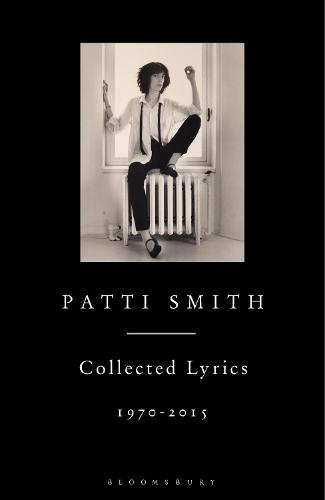 Patti Smith Collected Lyrics, 1970-2015 (Hardback)