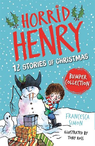 Horrid Henry: 12 Stories of Christmas - Horrid Henry (Paperback)