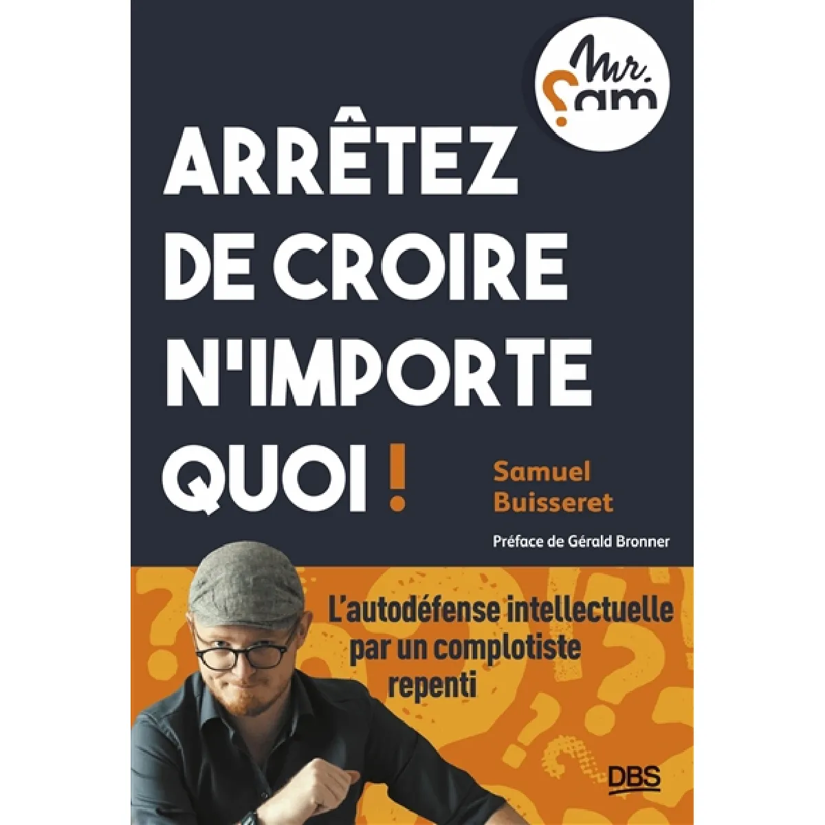 Arrêtez de croire n'importe quoi ! · Occasion