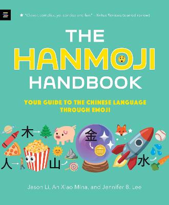 The Hanmoji Handbook: Your Guide to the Chinese Language Through Emoji - MITeen Press (Paperback)