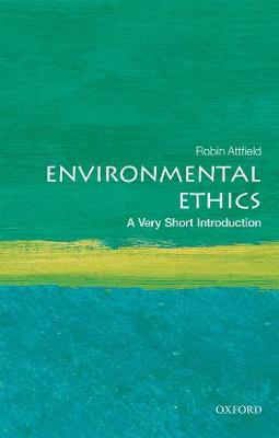 Environmental Ethics: A Very Short Introduction - Very Short Introductions (Paperback)
