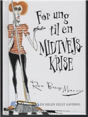 For Ung Til En Midtvejskrise - Rowan Barnes-Myrphy - Bog