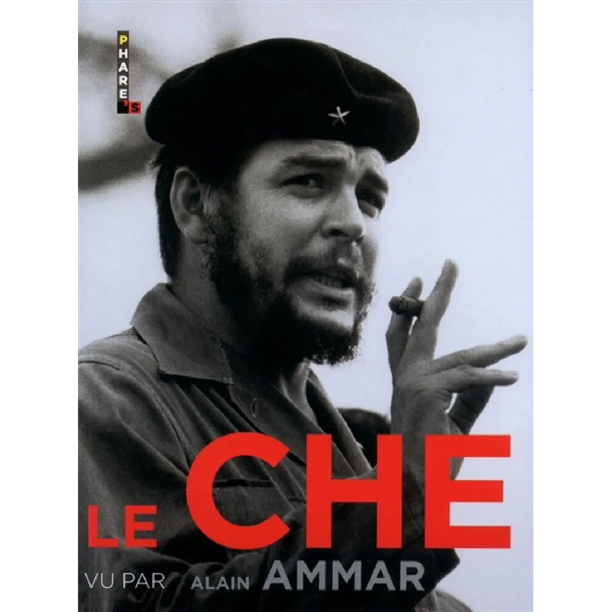 Le Che vu par Alain Ammar · Occasion