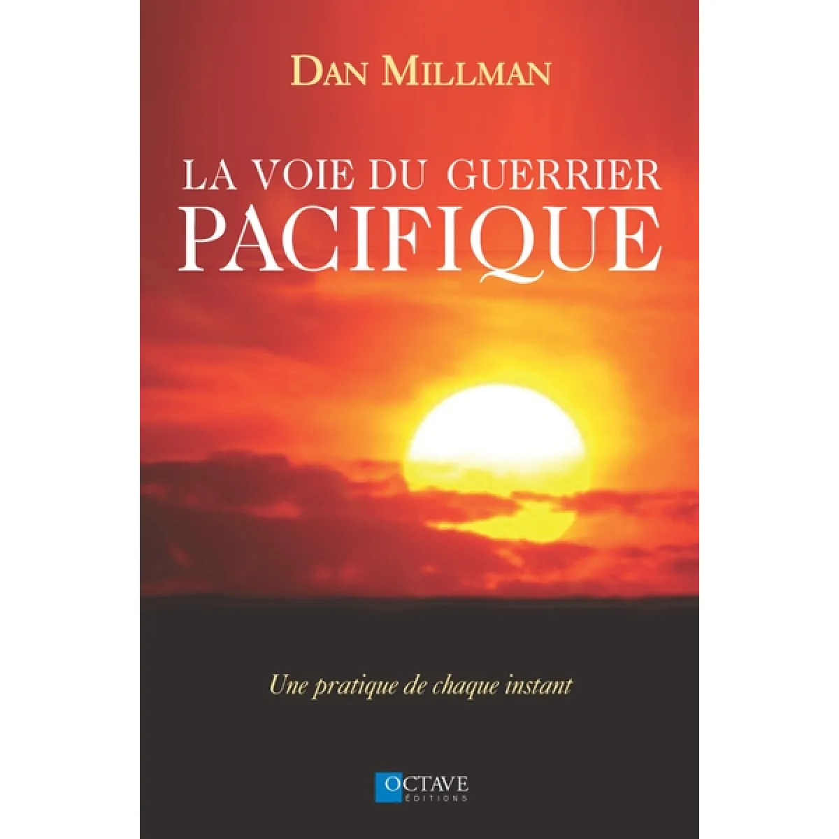 La voie du guerrier pacifique : une pratique de chaque instant · Occasion