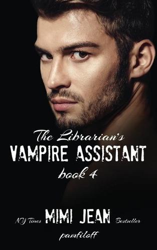 The Librarian's Vampire Assistant, Book 4 - Librarian's Vampire Assistant 4 (Paperback)