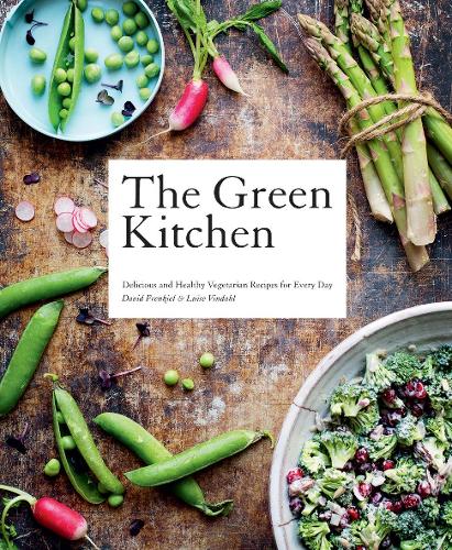The Green Kitchen: Delicious and Healthy Vegetarian Recipes for Every Day (Hardback)