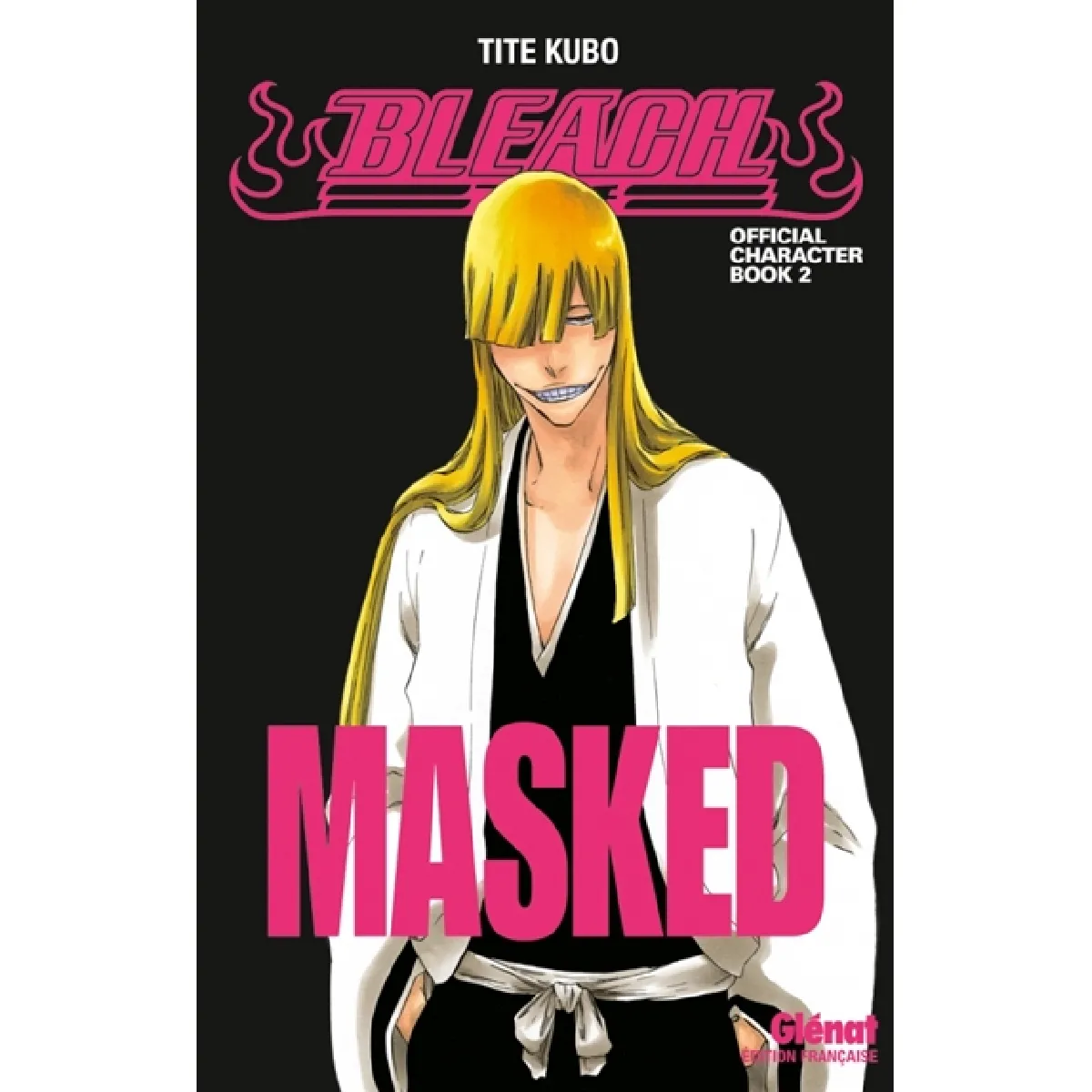 Bleach : official character book. Vol. 2. Masked · Occasion