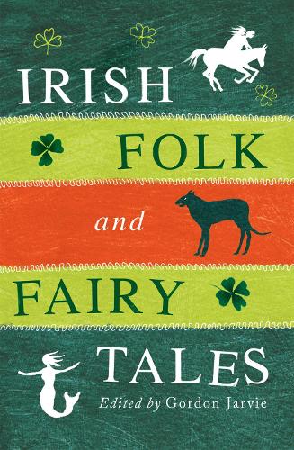 Irish Folk and Fairy Tales (Paperback)