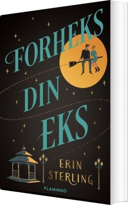 Forheks Din Eks - Erin Sterling - Bog