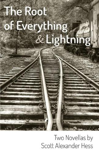 The Root of Everything and Lightning: Two Novellas (Paperback)