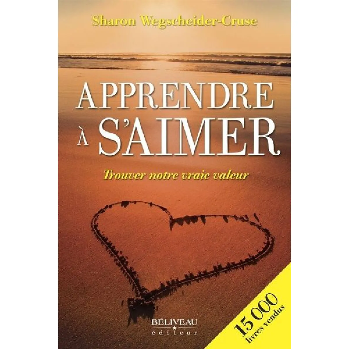 Apprendre à s'aimer : Trouver notre vraie valeur · Occasion