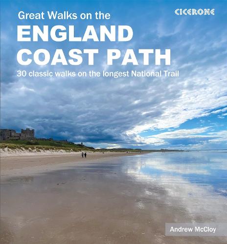 Great Walks on the England Coast Path: 30 classic walks on the longest National Trail (Paperback)