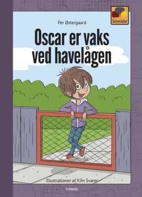 Oscar Er Vaks Ved Havelågen - Per Østergaard - Bog