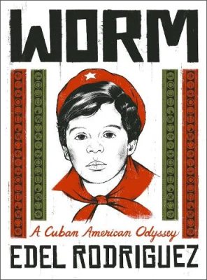 Worm: A Cuban American Odyssey (Hardback)